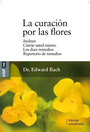 CURACIÓN POR LAS FLORES, LA | 9788441426986 | BACH, EDWARD