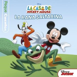 CASA DE MICKEY MOUSE, LA. LA RANA SALTARINA. PEQUECUENTOS | 9788499518930 | DISNEY
