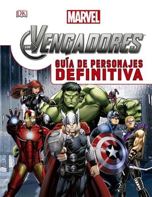 VENGADORES, LOS. GUÍA DE PERSONAJES DEFINITIVA | 9788415343882 | MARVEL