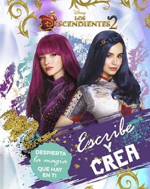DESCENDIENTES 2, LOS. ESCRIBE Y CREA | 9788416913756 | DISNEY