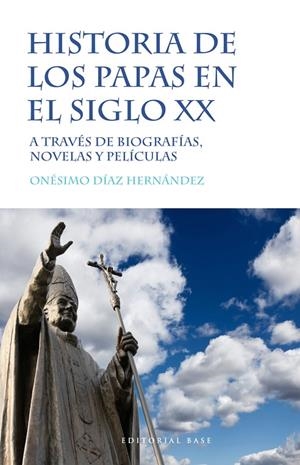 HISTORIA DE LOS PAPAS EN EL SIGLO XX | 9788415706991 | DIAZ HERNANDEZ, ONESIMO