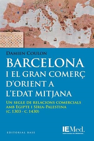 BARCELONA I EL GRAN COMERÇ D'ORIENT A L'EDAT MITJANA | 9788415711803 | COULON, DAMIEN