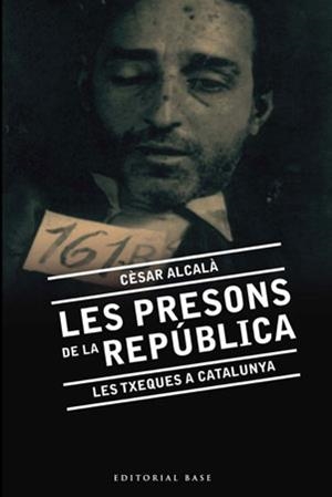 PRESONS DE LA REPUBLICA, LES | 9788492437139 | ALCALA, CESAR
