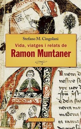 VIDA, VIATGES I RELATS DE RAMON MUNTANER | 9788416166671 | CINGOLANI, STEFANO MARIA