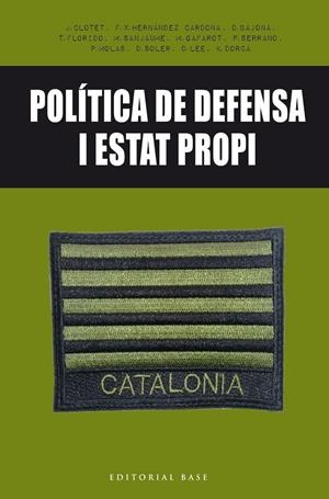 POLÍTICA DE DEFENSA I ESTAT PROPI | 9788416587650 | CLOTET I PLANAS, JAUME / HERNÀNDEZ CARDONA, FRANCESC XAVIER