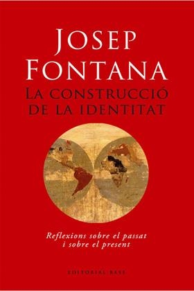 CONSTRUCCIO DE LA INDENTITAT, LA | 9788485031511 | FONTANA, JOSEP