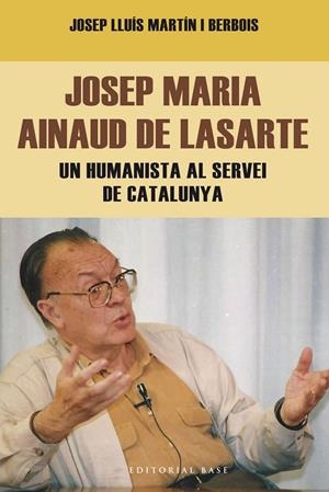 JOSEP MARIA AINAUD DE LASARTE | 9788416166404 | MARTÍN I BERBOIS, JOSEP LLUÍS