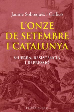 ONZE DE SETEMBRE A CATALUNYA, L' | 9788492437979 | SOBREQUÉS, JAUME