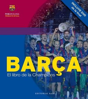 BARÇA. EL LIBRO DE LA CHAMPIONS | 9788415706618 | SALINAS / MORALES