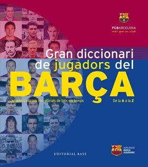GRAN DICCIONARI DELS JUGADORS EL BARÇA | 9788416166626 | CLOSA, TONI / PABLO, JOSEP / SALAS, JOSÉ ALBERTO / MAS, JORDI