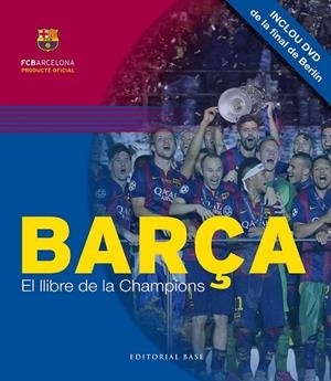 BARÇA. EL LLIBRE DE LA CHAMPIONS | 9788416166749 | DIVERSOS AUTORS