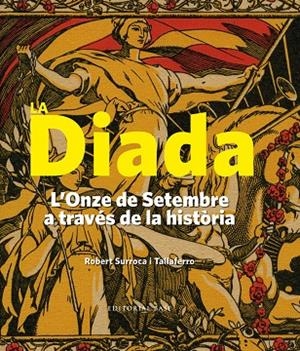 ONZE DE SETEMBRE A TRAVÉS DE LA HISTORIA (1886-1977), L' | 9788416166183 | SURROCA I TALLAFERRO, ROBERT