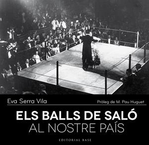 BALLS DE SALÓ AL NOSTRE PAÍS, ELS | 9788416166237 | SERRA I VILA, EVA