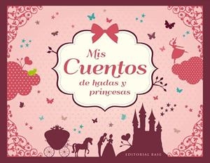 MIS CUENTOS DE HADAS Y PRINCESAS | 9788415706557 | DIVERSOS AUTORS