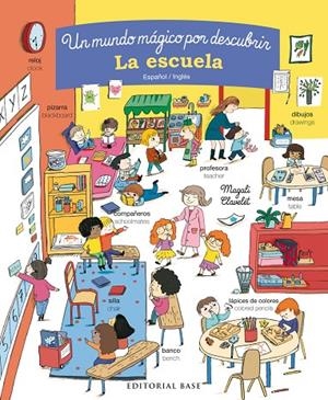 ESCUELA, LA. UN MUNDO MÁGICO POR DESCUBRIR. ESPAÑOL/INGLÉS | 9788417064129 | CLAVELET, MAGALI