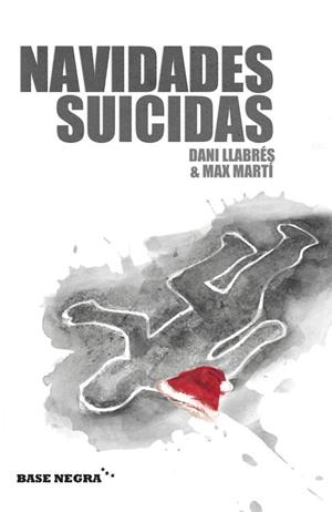 NAVIDADES SUICIDAS | 9788415706656 | LLABRES / MARTI