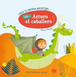 CREA TU PROPIA AVENTURA CON ARTURO EL CABALLERO | 9788417064099 | MOREY, MARIE