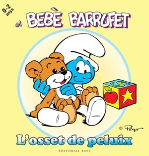 BEBE BARRUFET, EL - L'OSSET DE PELUIX | 9788415267119 | PEYO