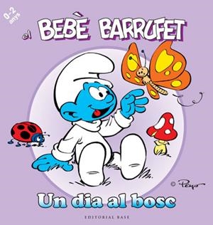 BEBÈ BARRUFET, EL - UN DIA AL BOSC | 9788415267096 | PEYO