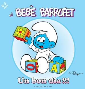 BEBE BARRUFET, EL - UN BON DIA | 9788415267089 | PEYO