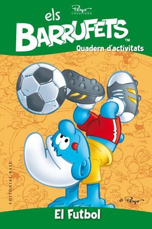BARRUFETS, ELS. QUADERN D'ACTIVITATS. FUTBOL | 9788415267836 | PEYO