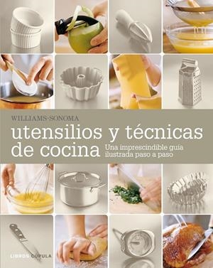 UTENSILIOS Y TÉCNICAS DE COCINA | 9788448021306 | WILLIAMS / SONOMA