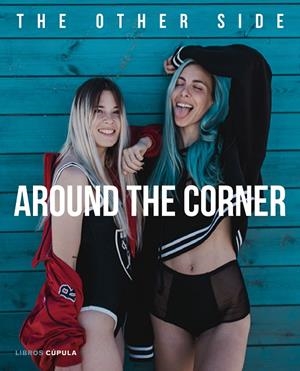 AROUND THE CORNER. THE OTHER SIDE | 9788448023799 | BAENA, PAULA / BRAVAR, GIOVANNA