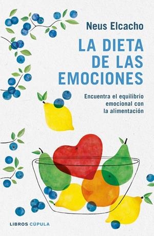 DIETA DE LAS EMOCIONES, LA | 9788448023836 | ELCACHO, NEUS