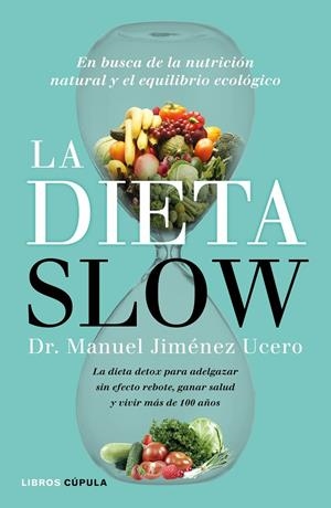 DIETA SLOW, LA | 9788448022921 | JIMÉNEZ UCERO, MANUEL