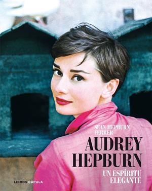 AUDREY HEPBURN UN ESPIRITU ELEGANTE | 9788448048594 | HEPBURN FERRER, S.