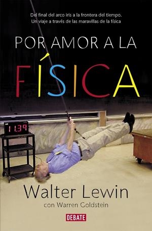 POR AMOR A LA FISICA | 9788499920610 | LEWIN, WALTER / GOLDSTEIN, WARREN