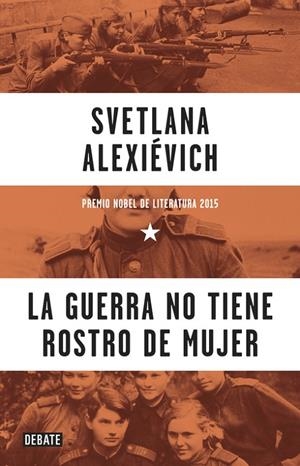 GUERRA NO TIENE ROSTRO DE MUJER, LA | 9788499925752 | ALEXIÉVICH, SVETLANA
