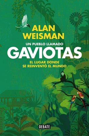 PUEBLO LLAMADO GAVIOTAS, UN | 9788499922614 | WEISMAN, ALAN
