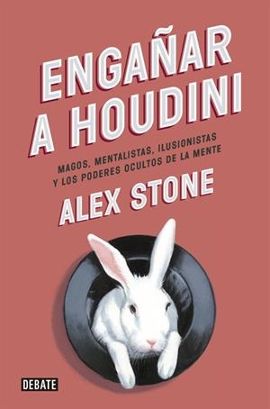 ENGAÑAR A HOUDINI | 9788499923680 | STONE, ALEX
