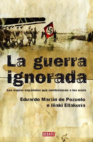 GUERRA IGNORADA, LA | 9788483067680 | MARTÍN DE POZUELO, EDUARDO / ELLACUR, IÑAKI