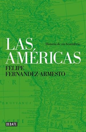 AMÉRICAS, LAS | 9788499924373 | FERNÁNDEZ-ARMESTO, FELIPE