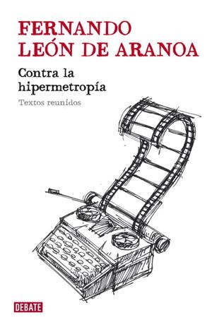 CONTRA LA HIPERMETROPÍA | 9788483068670 | LEÓN, FERNANDO