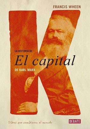 HISTORIA DE EL CAPITAL DE KARL MARX, LA | 9788483067000 | WHEEN, FRANCIS