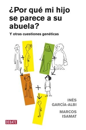 ¿POR QUÉ MI HIJO SE PARECE A SU ABUELA? | 9788483069028 | GARCÍA-ALBI, INÉS / ISAMAT, MARCOS