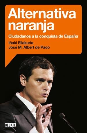 ALTERNATIVA NARANJA | 9788499925912 | ELLAKURIA, IÑAKI / ALBERT DE PA, JOSÉ MARÍA