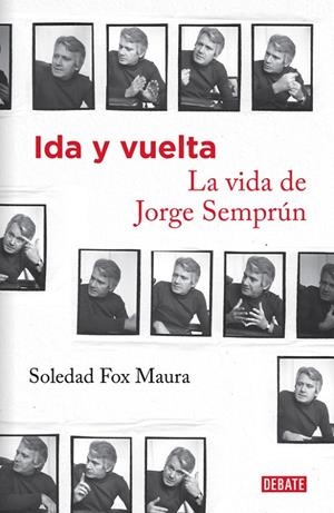 IDA Y VUELTA. LA VIDA DE JORGE SEMPRÚN | 9788499924335 | FOX, SOLEDAD