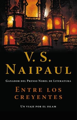 ENTRE LOS CREYENTES | 9788483068458 | NAIPAUL, V. S.