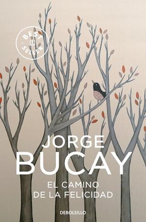 CAMINO DE LA FELICIDAD, EL | 9788483461099 | BUCAY, JORGE