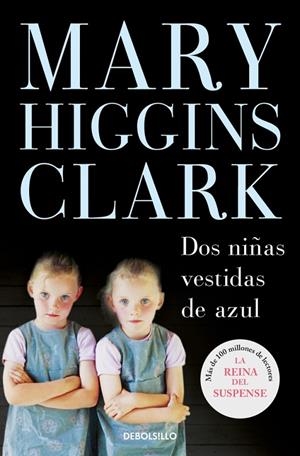 DOS NIÑAS VESTIDAS DE AZUL | 9788483465455 | HIGGINS CLARK, MARY
