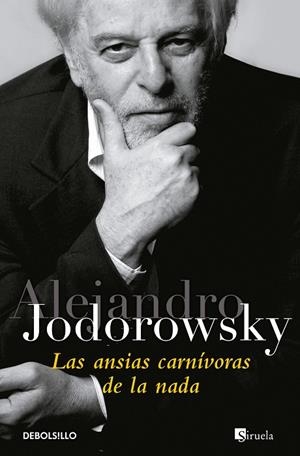 ANSIAS CARNÍVORAS DE LA NADA, LAS | 9788483463079 | JODOROWSKY, ALEJANDRO