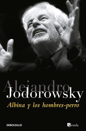 ALBINA Y LOS HOMBRES-PERRO | 9788497937993 | JODOROWSKY, ALEJANDRO