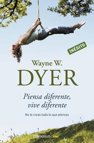 PIENSA DIFERENTE, VIVE DIFERENTE | 9788499082196 | DYER, WAYNE W.
