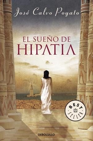 SUEÑO DE HIPATIA, EL | 9788499083414 | CALVO POYATO, JOSÉ