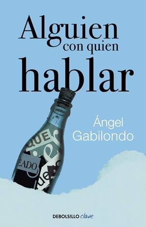 ALGUIEN CON QUIEN HABLAR | 9788490628928 | GABILONDO, ÁNGEL
