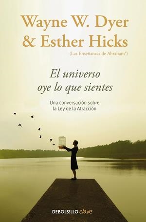 UNIVERSO OYE LO QUE SIENTES, EL | 9788466332767 | DYER, WAYNE W. / HICKS, ESTHER